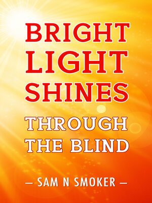 cover image of Bright Light Shines Through the Blind
